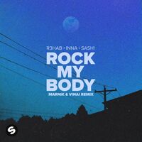 Thumbnail for the R3hab - Rock My Body (with INNA & Sash!) [Marnik & VINAI Remix] [Extended Mix] (Extended Mix) link, provided by host site