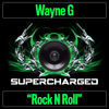 Thumbnail for the Wayne G - Rock N Roll link, provided by host site