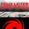 Thumbnail for the Felix Leiter - Rock 'N' Roll link, provided by host site