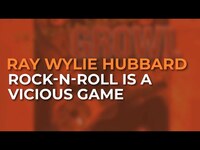 Thumbnail for the Ray Wylie Hubbard - Rock-N-Roll Is A Vicious Game link, provided by host site