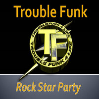 Thumbnail for the Trouble Funk - Rock Star Party link, provided by host site