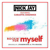 Thumbnail for the Nick Jay - Rockin' for Myself [StoneBridge Epic Mix] link, provided by host site