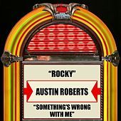 Thumbnail for the Austin Roberts - Rocky / Something's Wrong With Me link, provided by host site