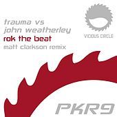 Thumbnail for the Trauma - Rok The Beat (Matt Clarkson Remix) (Trauma vs. John Weatherley) link, provided by host site