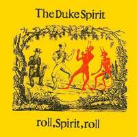 Thumbnail for the The Duke Spirit - Roll, Spirit, Roll link, provided by host site