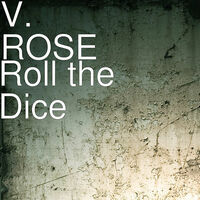 Thumbnail for the V. Rose - Roll the Dice link, provided by host site