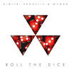 Thumbnail for the Dimitri Vangelis & Wyman - Roll the Dice (Radio Edit) link, provided by host site