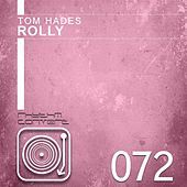 Thumbnail for the Tom Hades - Rolly link, provided by host site
