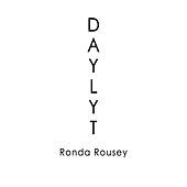 Thumbnail for the Daylyt - Ronda Rousey link, provided by host site
