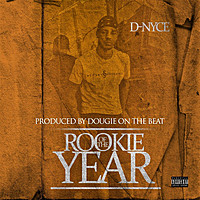 Thumbnail for the D-Nyce - Rookie of the Year link, provided by host site