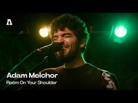 Thumbnail for the Adam Melchor - Room On Your Shoulder | Audiotree Live link, provided by host site