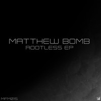 Thumbnail for the Matthew Bomb - Rootless link, provided by host site