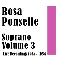 Thumbnail for the Rosa Ponselle - Rosa Ponselle: Soprano Volume 3 Live Recordings 1934 - 1954 link, provided by host site
