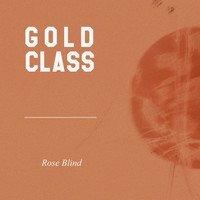 Thumbnail for the Gold Class - Rose Blind link, provided by host site