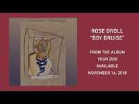 Thumbnail for the Rosé - Rose Droll - Boy Bruise link, provided by host site