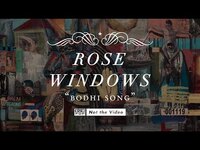 Thumbnail for the Rosé - Rose Windows - Bodhi Song link, provided by host site