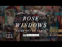 Thumbnail for the Rosé - Rose Windows - Come Get Us Again link, provided by host site