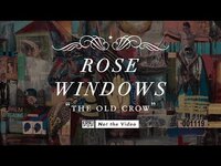 Thumbnail for the Rosé - Rose Windows - The Old Crow link, provided by host site