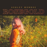 Thumbnail for the Ashley Monroe - Rosegold link, provided by host site