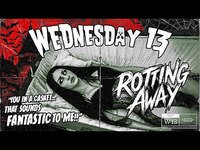 Thumbnail for the Wednesday 13 - Rotting Away | Napalm Records link, provided by host site