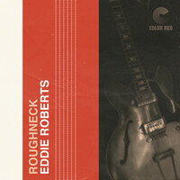 Thumbnail for the Eddie Roberts - Roughneck link, provided by host site