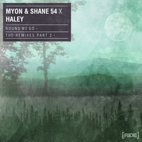 Thumbnail for the Myon & Shane 54 - Round We Go (The Remixes Part 2) link, provided by host site
