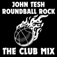 Thumbnail for the John Tesh - Roundball Rock (The Club Mix) link, provided by host site