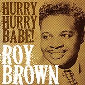 Thumbnail for the Roy Brown - Roy Brown, Hurry Hurry Babe! link, provided by host site