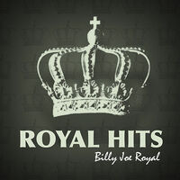 Thumbnail for the Billy Joe Royal - Royal Hits! link, provided by host site