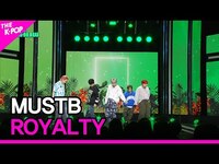 Thumbnail for the MustB - ROYALTY (머스트비, ROYALTY) [THE SHOW] link, provided by host site