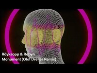 Thumbnail for the Röyksopp - Röyksopp & Robyn - Monument (Olof Dreijer Remix) | Official Visualizer link, provided by host site