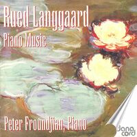 Thumbnail for the Peter Froundjian - Rued Langgaard: Piano Music link, provided by host site