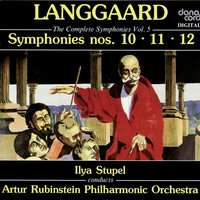 Thumbnail for the Arthur Rubinstein Philharmonic Orchestra - Rued Langgaard: The Complete Symphonies Vol. 5 - Symphonies nos. 10, 11, 12 link, provided by host site