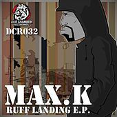 Thumbnail for the Max K. - Ruff Landing E.P link, provided by host site