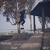 Thumbnail for the Processing Vessel - Rumble The Floor link, provided by host site