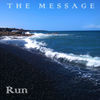 Thumbnail for the The Message - Run link, provided by host site