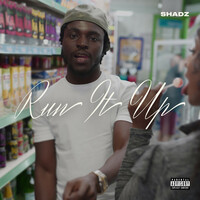 Thumbnail for the Shadz - Run It Up link, provided by host site