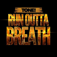 Thumbnail for the Tone - Run Outta Breath link, provided by host site