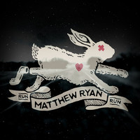 Thumbnail for the Matthew Ryan - Run Rabbit Run link, provided by host site