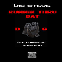 Thumbnail for the Big Steve - Runnin Thru Dat Bag link, provided by host site