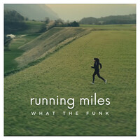 Thumbnail for the What The Funk - Running Miles link, provided by host site