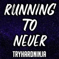 Thumbnail for the TryHardNinja - Running to Never link, provided by host site