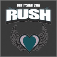 Thumbnail for the DirtySnatcha - Rush link, provided by host site
