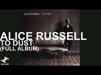 Thumbnail for the Alice Russell - To Dust (Full Album Stream) link, provided by host site