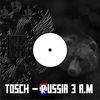 Thumbnail for the Tosch - Russia 3 a.M link, provided by host site