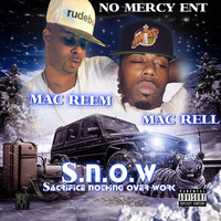 Thumbnail for the Mac Rell - S.N.O.W. (Sacrifice Nothing over Work) link, provided by host site