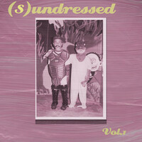 Thumbnail for the Sundressed - (s)Undressed, Vol. 1 link, provided by host site