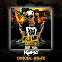 Thumbnail for the Mr. Saik - Saca La Rakataka Kapo Official Remix link, provided by host site