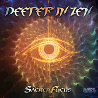 Thumbnail for the Deeper In Zen - Sacred Focus link, provided by host site