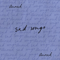 Thumbnail for the Anouk - Sad Songs link, provided by host site